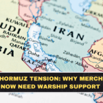 Strait of Hormuz Tension: Why Merchant Ships Now Need Warship Support