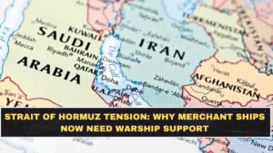 Strait of Hormuz Tension: Why Merchant Ships Now Need Warship Support