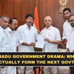 Tamil Nadu Government Drama: Who Will Actually Form the Next Govt?