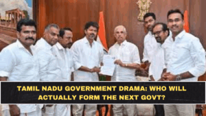 Tamil Nadu Government Drama: Who Will Actually Form the Next Govt?
