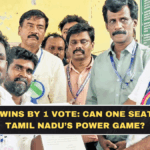 TVK MLA Wins by 1 Vote: Can One Seat Change Tamil Nadu’s Power Game?