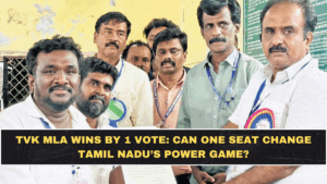 TVK MLA Wins by 1 Vote: Can One Seat Change Tamil Nadu’s Power Game?