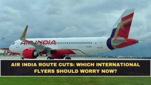 Air India Route Cuts: Which International Flyers Should Worry Now?