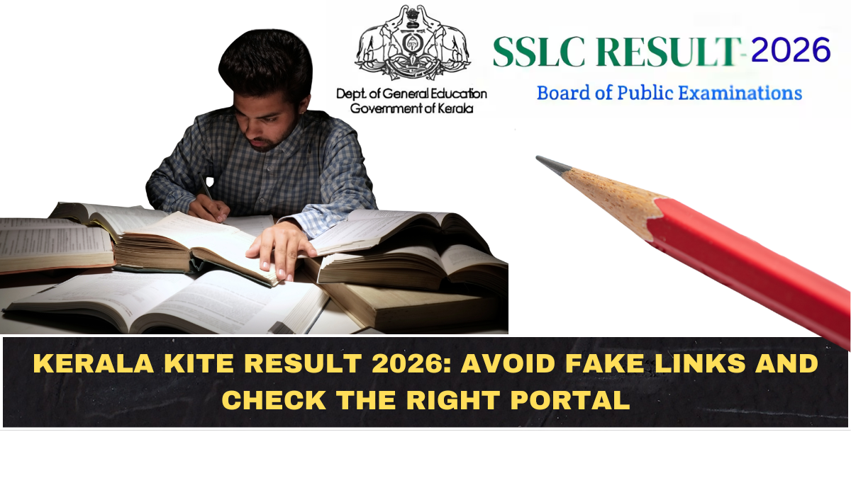 Kerala KITE Result 2026: Avoid Fake Links and Check the Right Portal