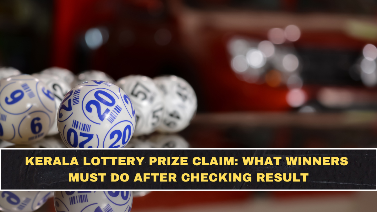 Kerala Lottery Prize Claim: What Winners Must Do After Checking Result