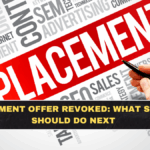 IIT Placement Offer Revoked: What Students Should Do Next